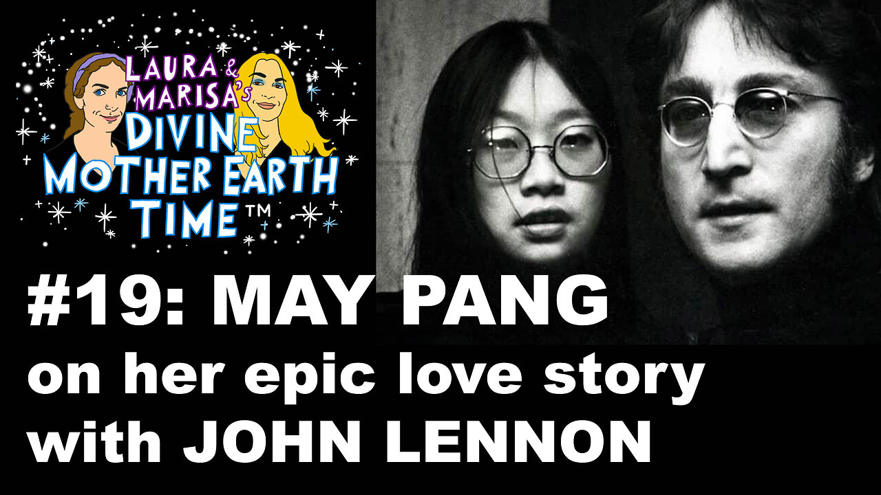 Divine Mother Earth Time #19: May Pang on her Epic Love Story With John Lennon!