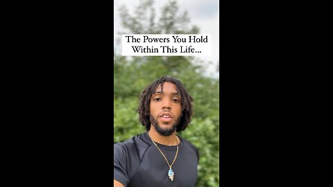 The Powers You Hold Within This Life… | Inspiration Is Key