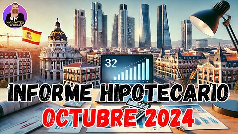 Informe Hipotecario España Octubre 2024