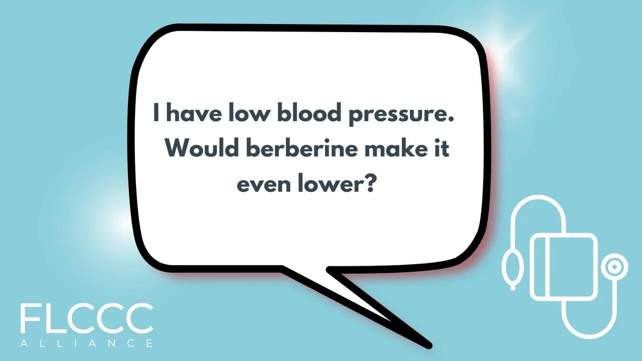 I have low blood pressure. Would berberine make it even lower?