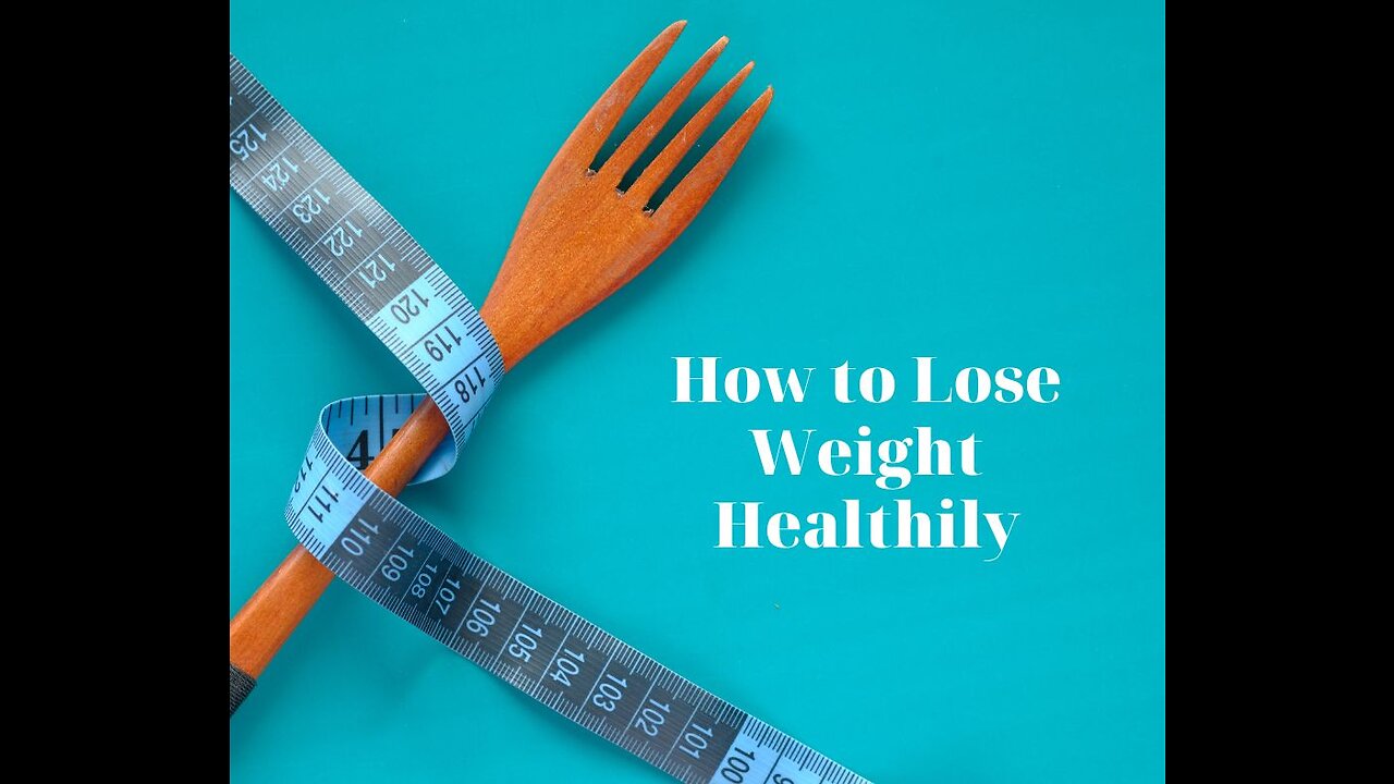 How to Lose Weight Healthily