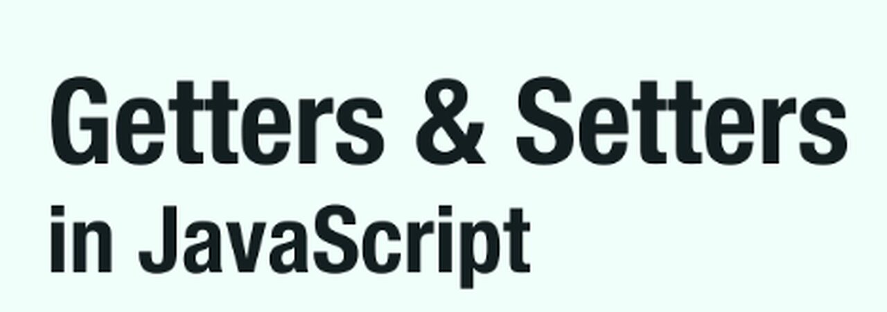 JavaScript Getters and Setters