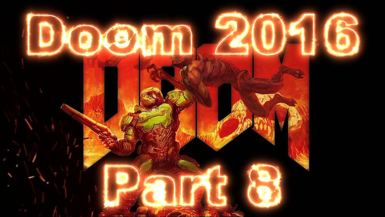 Doom 2016 Gameplay Part 8