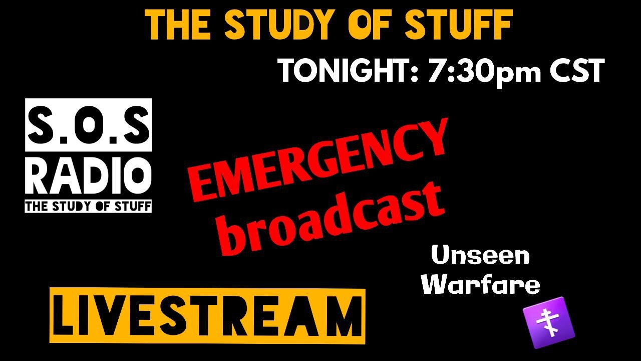 The Unseen Warfare Emergency Broadcast Livestream