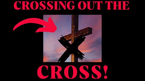 Crossing out the cross!