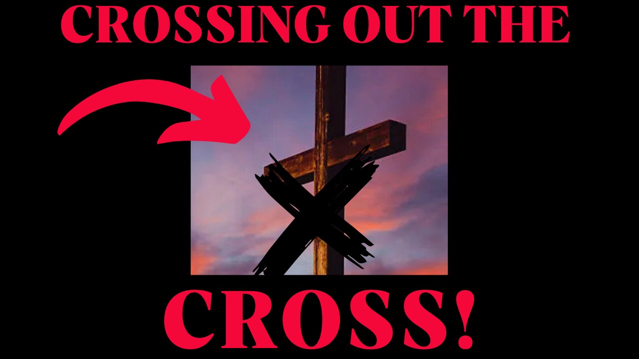 Crossing out the cross!