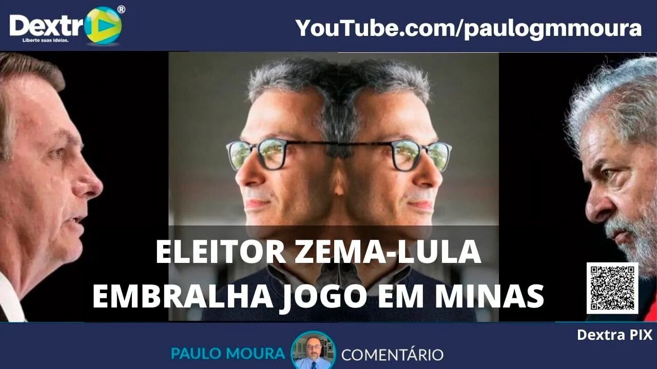 ELEITOR ZEMA - LULA EMBARALHA JOGO EM MINAS