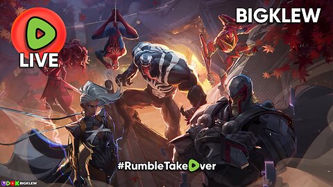 🔴LIVE - #RumbleTakeover - Marvel Up