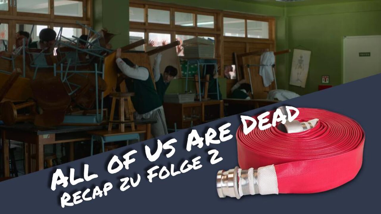 Einsatz vom Feuerwehrschlauch - All of Us Are Dead Folge 2 Recap | Otaku Explorer