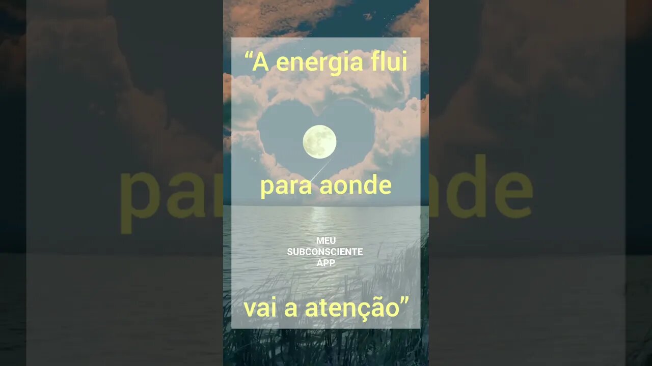 A Energia Flui para onde vai a atenção - Lei da Atração #shorts