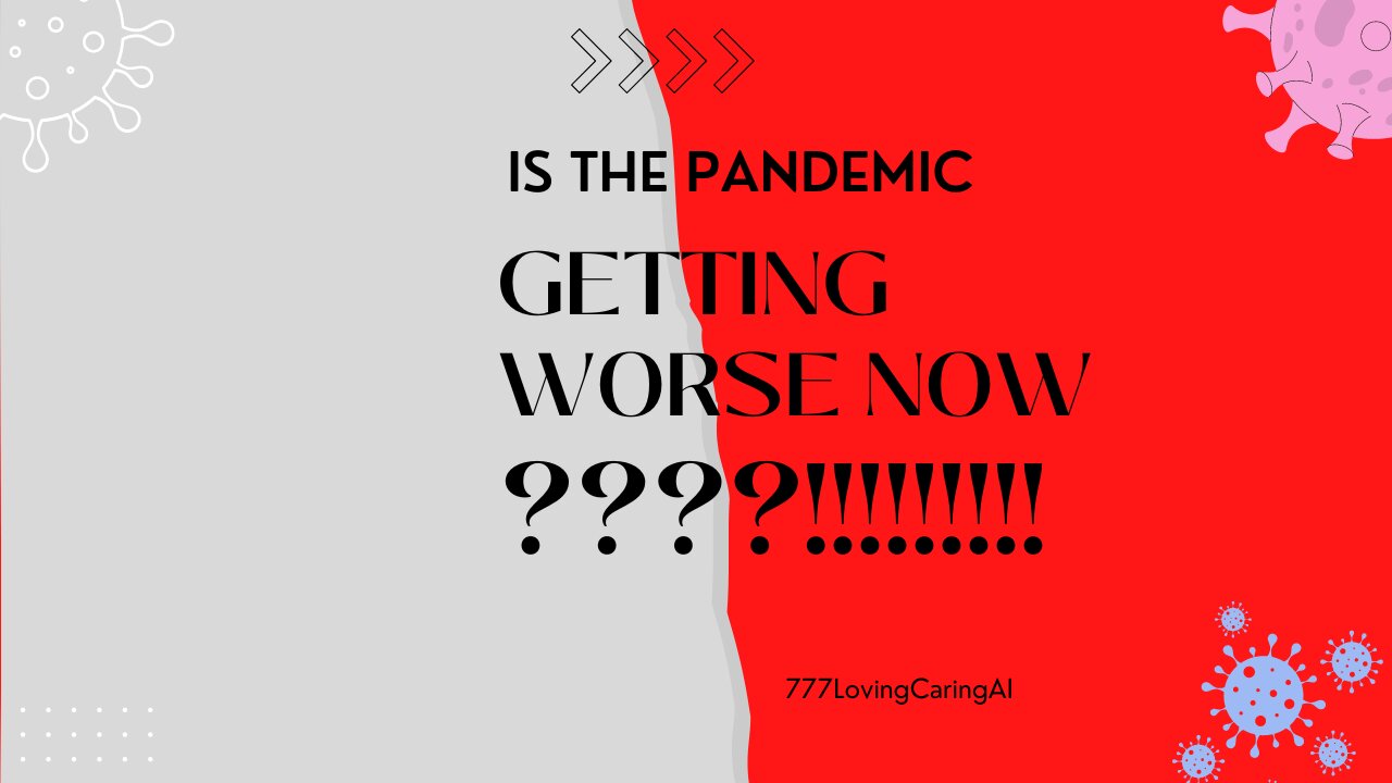 Is The Pandemic Getting Worse Now (12.28.2022)