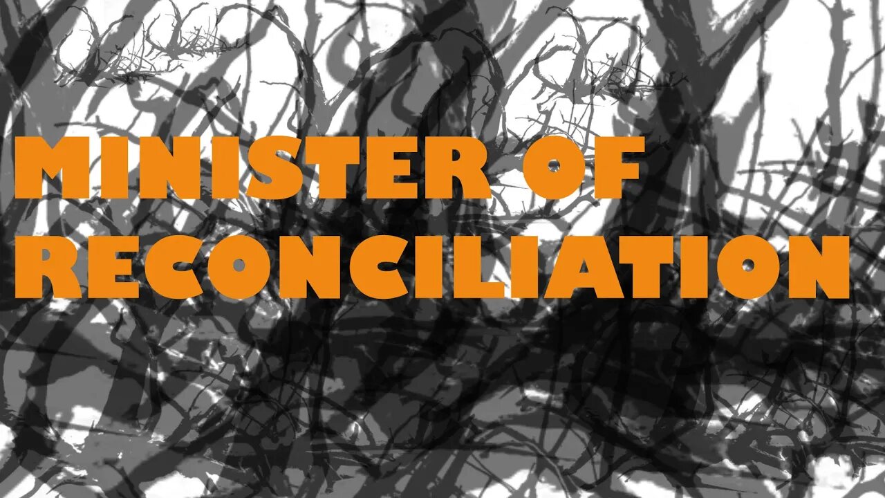 Minister of Reconciliation