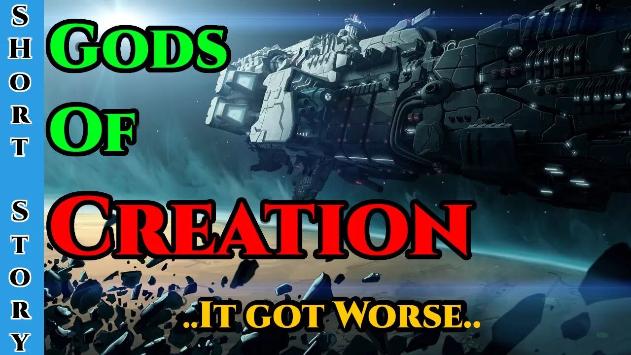 Best Sci Fi Storytime 1465 - The Gods of Creation | HFY | Humans Are Space Orcs | It got worse