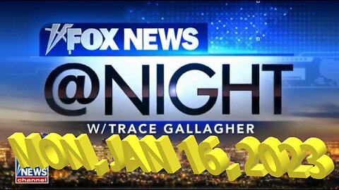 Fox News @ Night 01-13-2023