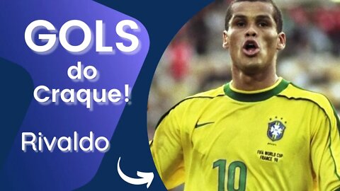 Rivaldo - Gols desse Craque - Jogadores Lendários