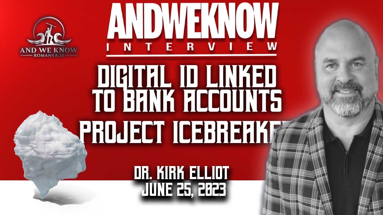 6.25.23: Dr. Elliot - Digital ID linked to BANK ACCOUNTS! FULL control mechanisms coming! PRAY!