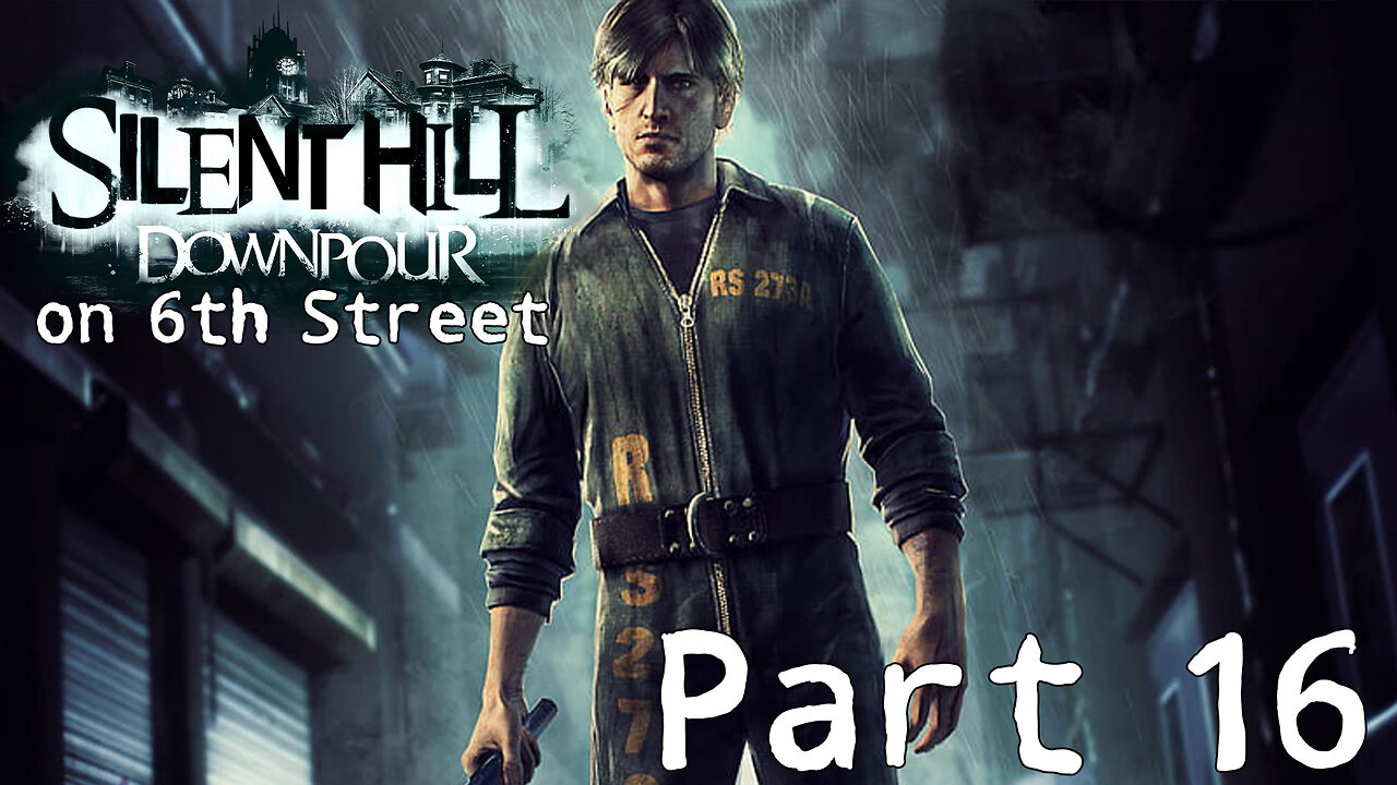 Silent Hill Downpour on 6th Street Part 16