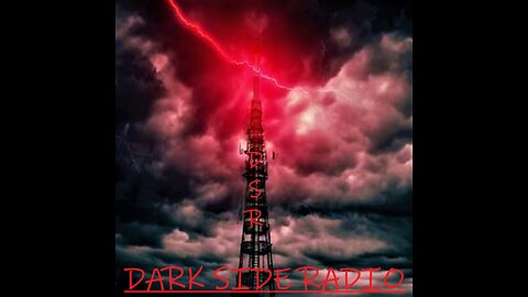 ⚡DARK SIDE RADIO⚡ Ep 26