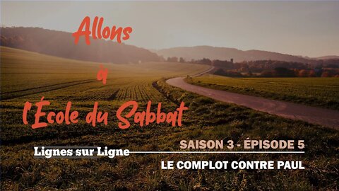 Le Complot contre Paul | Allons à l'École du Sabbat - Leçon 5 Q4 2020