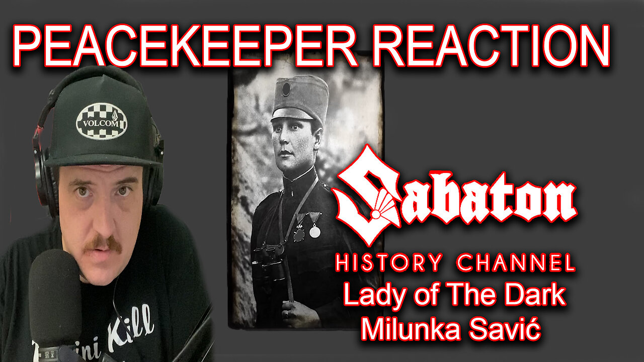 Sabaton History Channel - Lady of The Dark – Milunka Savić