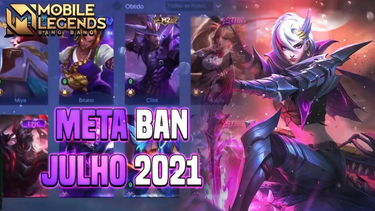 META BAN JULHO 2021 | QUAIS HERÓIS BANIR | MLBB