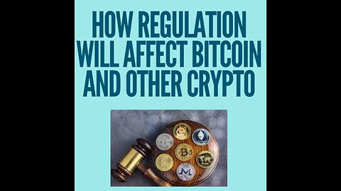 How regulation will affect bitcoin and other crypto prices