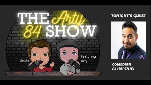 Comedian AJ Hapenny on The Arty 84 Show – 2021-03-03 – EP 172