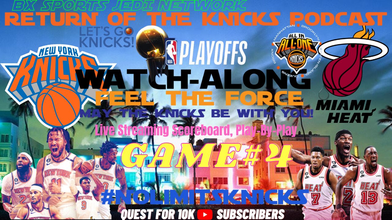 🏀NBA EAST SEMIFINALS - Game #4 KNICKS VS HEAT WATCHALONG LIVE SCOREBOARD & PLAY BY PLAY