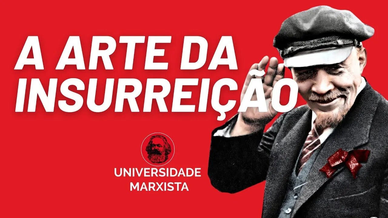 A arte da insurreição, com Rui Costa Pimenta - Universidade Marxista nº 554 - 04/02/22
