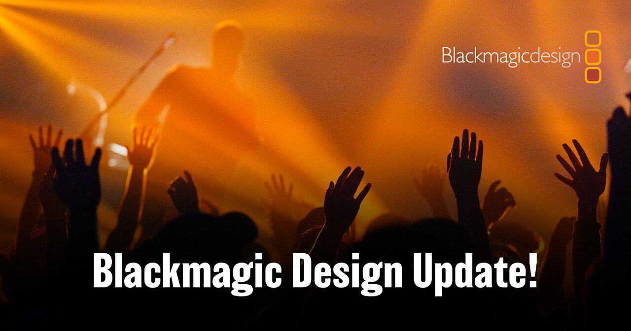 Blackmagic Design Update