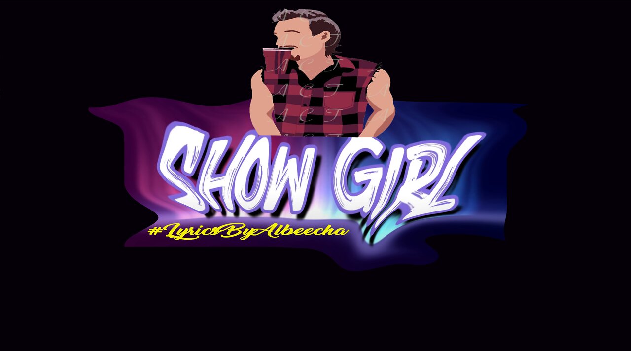 SHOW GIRL - MORGAN WALLEN (LYRICS)