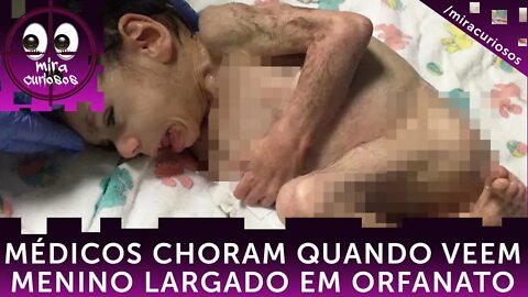 Quando eles veem esse menino faminto largado no orfanato, começam a chorar