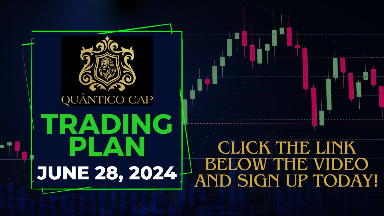 Quantico Cap Trading Plan - 28 June 2024 | Make Money Online Day Trading Nasdaq