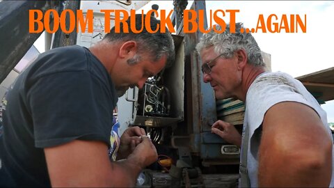 EP. 016 BOOM TRUCK BUST...AGAIN