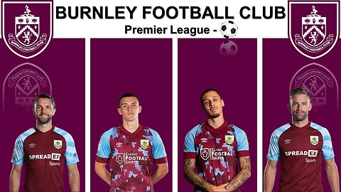 BURNLEY FOOTBAL CLUB - 2K23/24 || FULL SQUAD LIST || Watch Full Hd Video || Like , Share & Subscribe