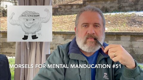 Morsels for Mental Manducation #51