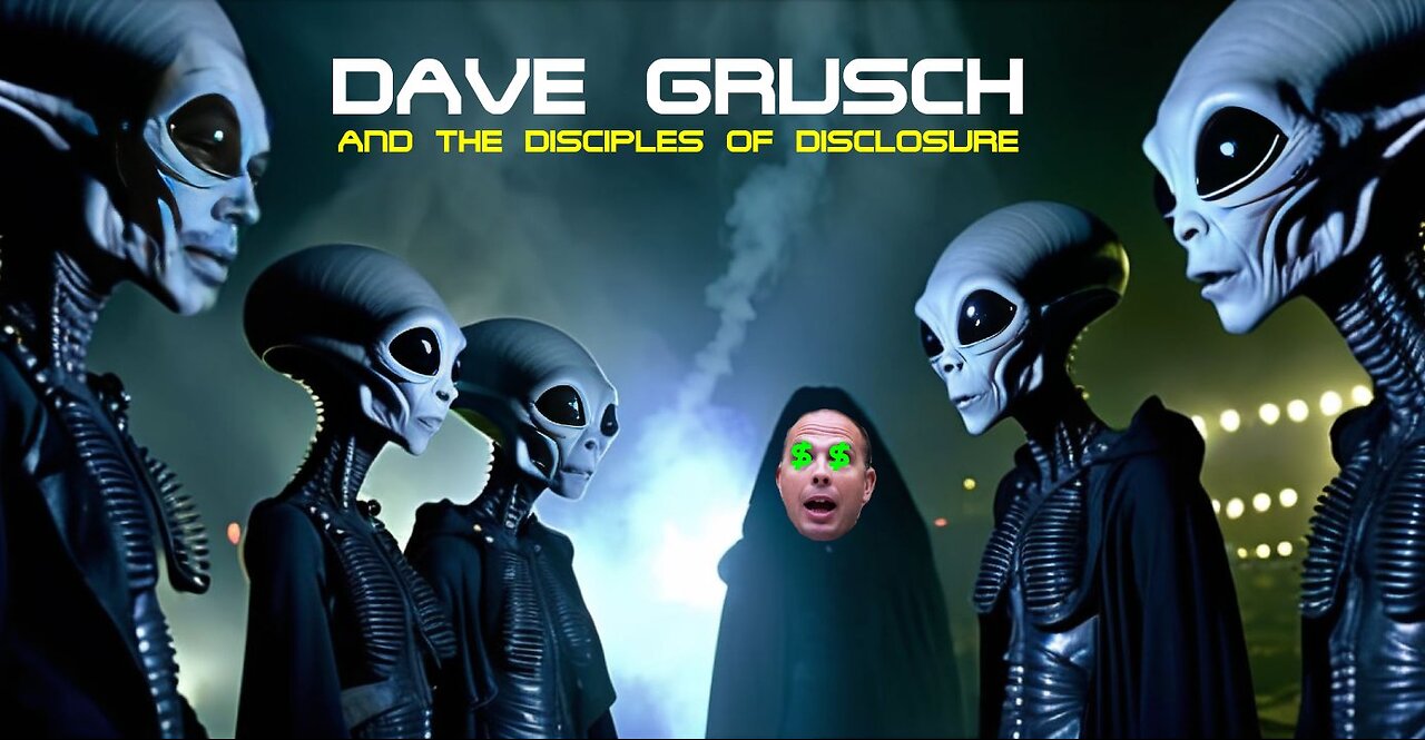 Dave Grusch and the disciples of disclosure!