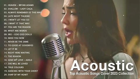 Acoustic 2023 Top Acoustic Songs Cover 2023 Collection Acoustic Cover of Popular Songs