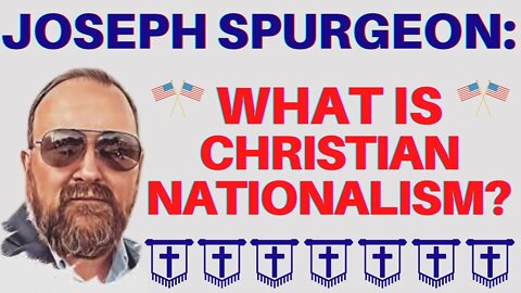 Dead Men Walking Podcast #134 Joseph Spurgeon: What is Christian Nationalism?