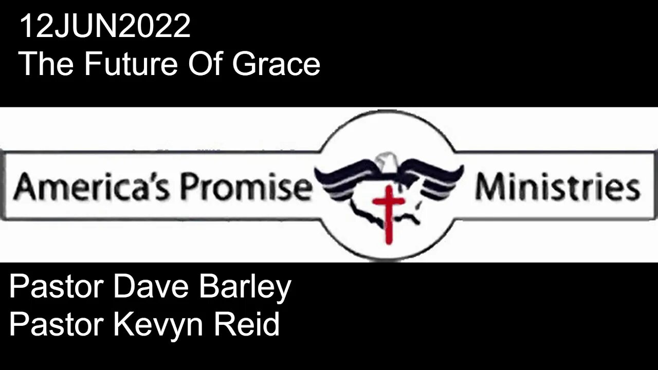 12JUN2022 - The Future Of Grace