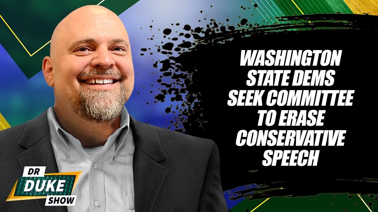 Washington State Dems Seek Committee to Erase Conservative Speech