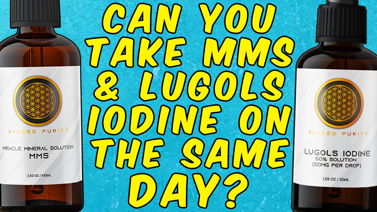 Can You Take MMS (Miracle Mineral Solution) & Lugols Iodine On The Same Day?