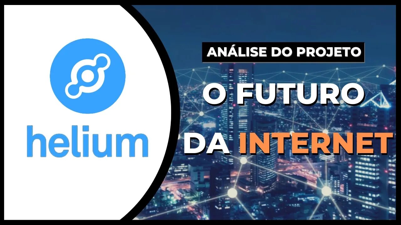 HELIUM - O FUTURO DA INTERNET