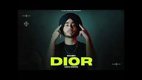 Shubh - Dior (Official Music Video)