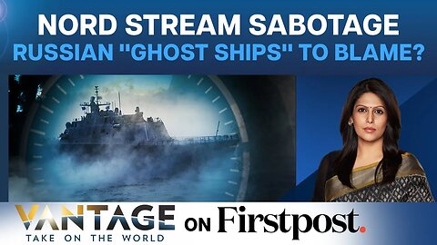 Nord Stream Sabotage: Denmark Claims to Have Proof of Russia’s Involvement|Vantage with Palki Sharma