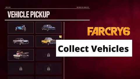 far cry 6 | How to Collect Vehicles