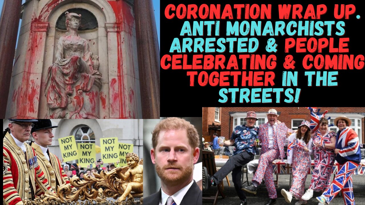 Coronation: Anti Monarchists Arrested & the Country & people comes together!