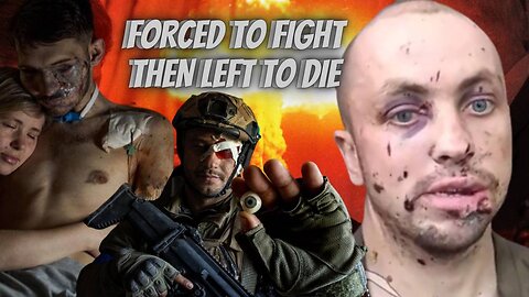 Ukrainian Soldier Explains How They Are Being Forced To Fight And Abandoned In The Battlefield