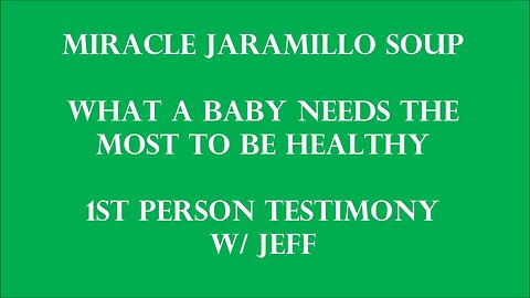 No More Unhealthy Babies - The Incredible Testimonials About Jaramillo Soup Please share With All