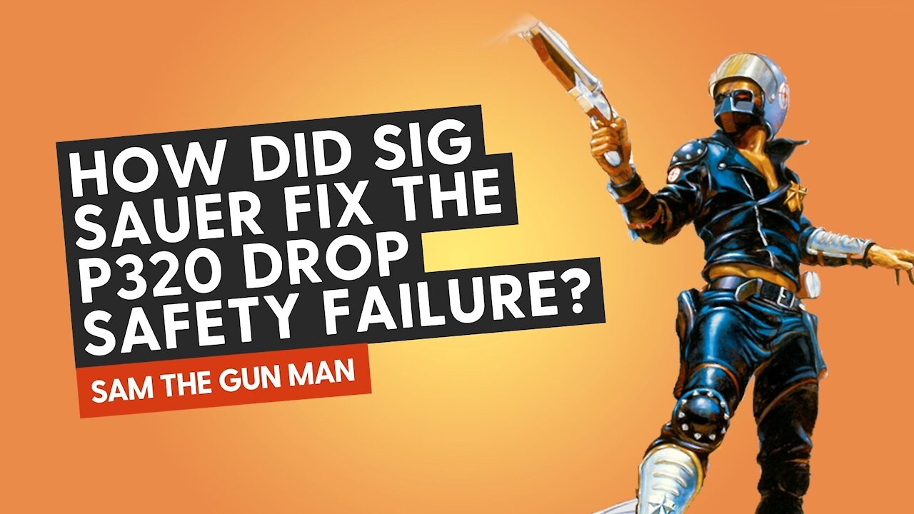 How did SIG Sauer fix the P320 drop safety failure?